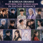 19 Korean Dramas Featuring Non-Human Leads in Fantasy Romance